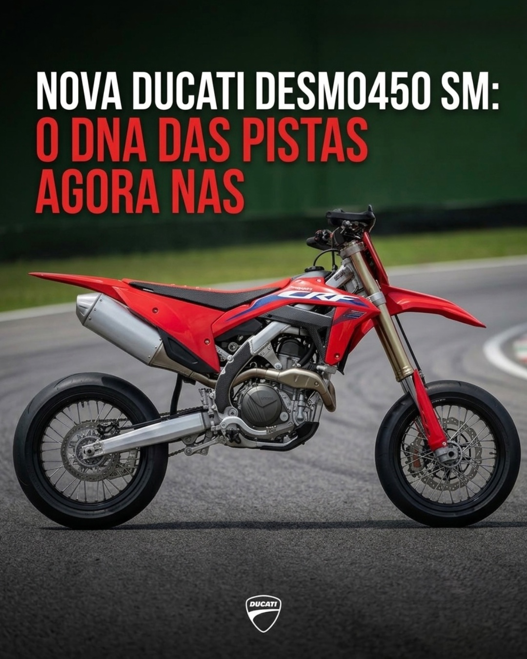 NOVA DUCATI DESMO450 SM: O DNA DAS PISTAS NAS RUAS